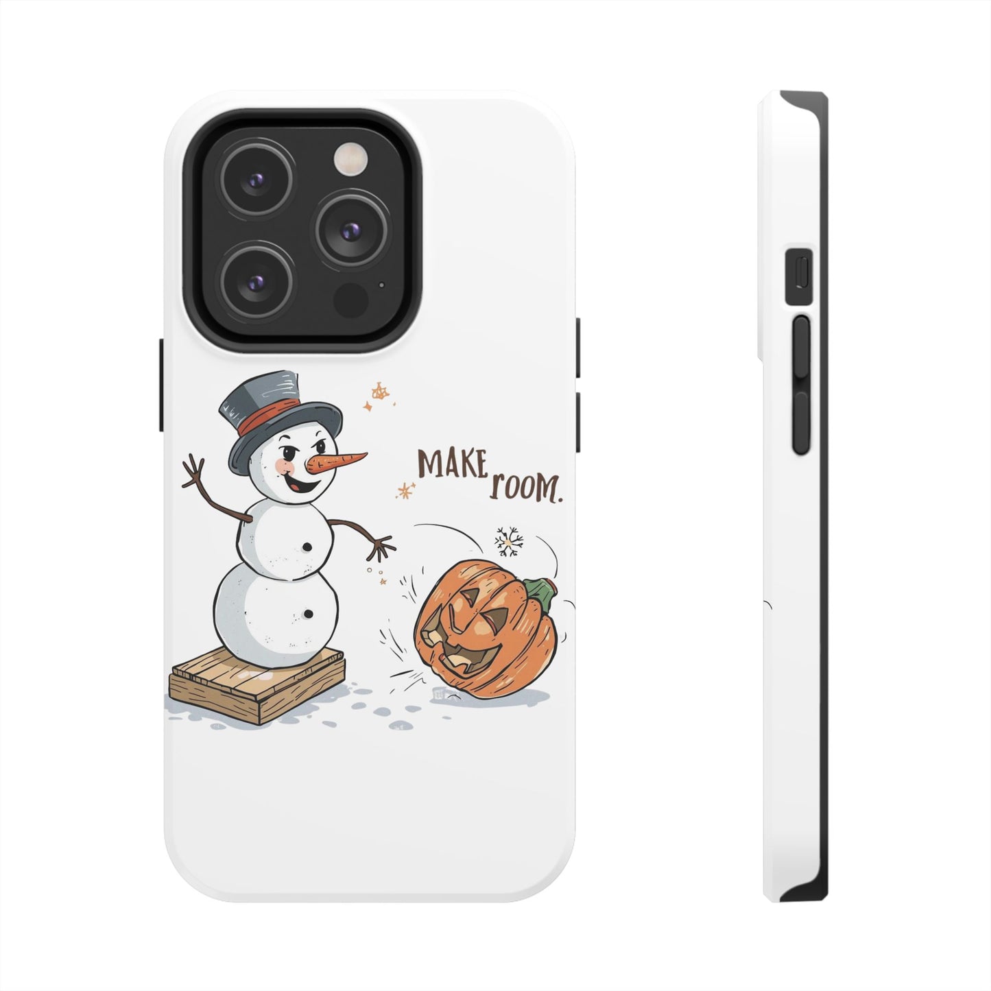 Fall to Winter “Make Room” Humorous Phone Case
