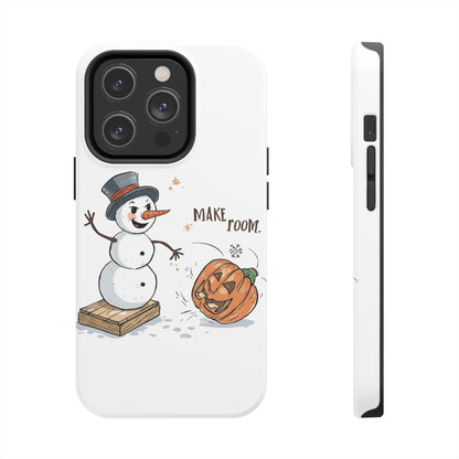 Fall to Winter “Make Room” Humorous Phone Case