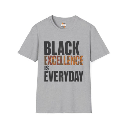 Black Excellence Is Everyday Unisex Adult T-Shirt – Empowerment Statement Tee