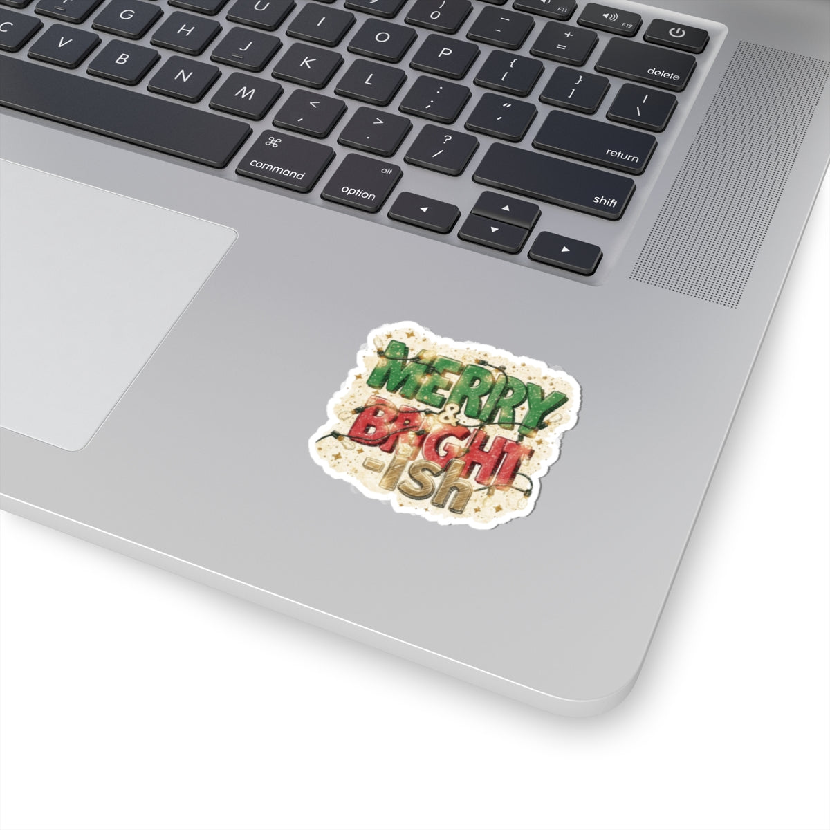 Merry & Bright-ish Sticker | Funny Christmas Holiday Vinyl Sticker (4 Sizes)