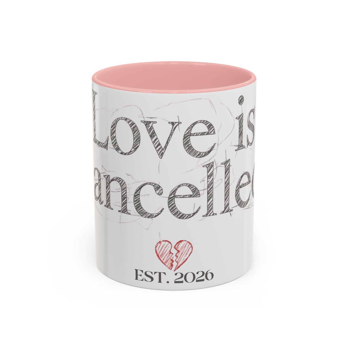 “Love Is Cancelled” Accent Mug | Personalized EST. Date Anti-Valentine Coffee Mug