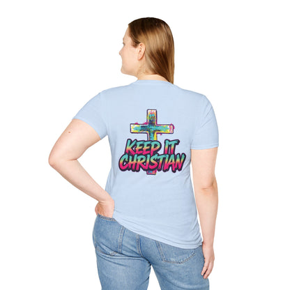 Keep It Christian Unisex T-Shirt | Faith Statement Tee