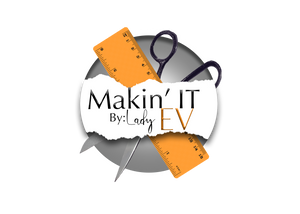 Makin&#39; It by Lady Ev, LLC