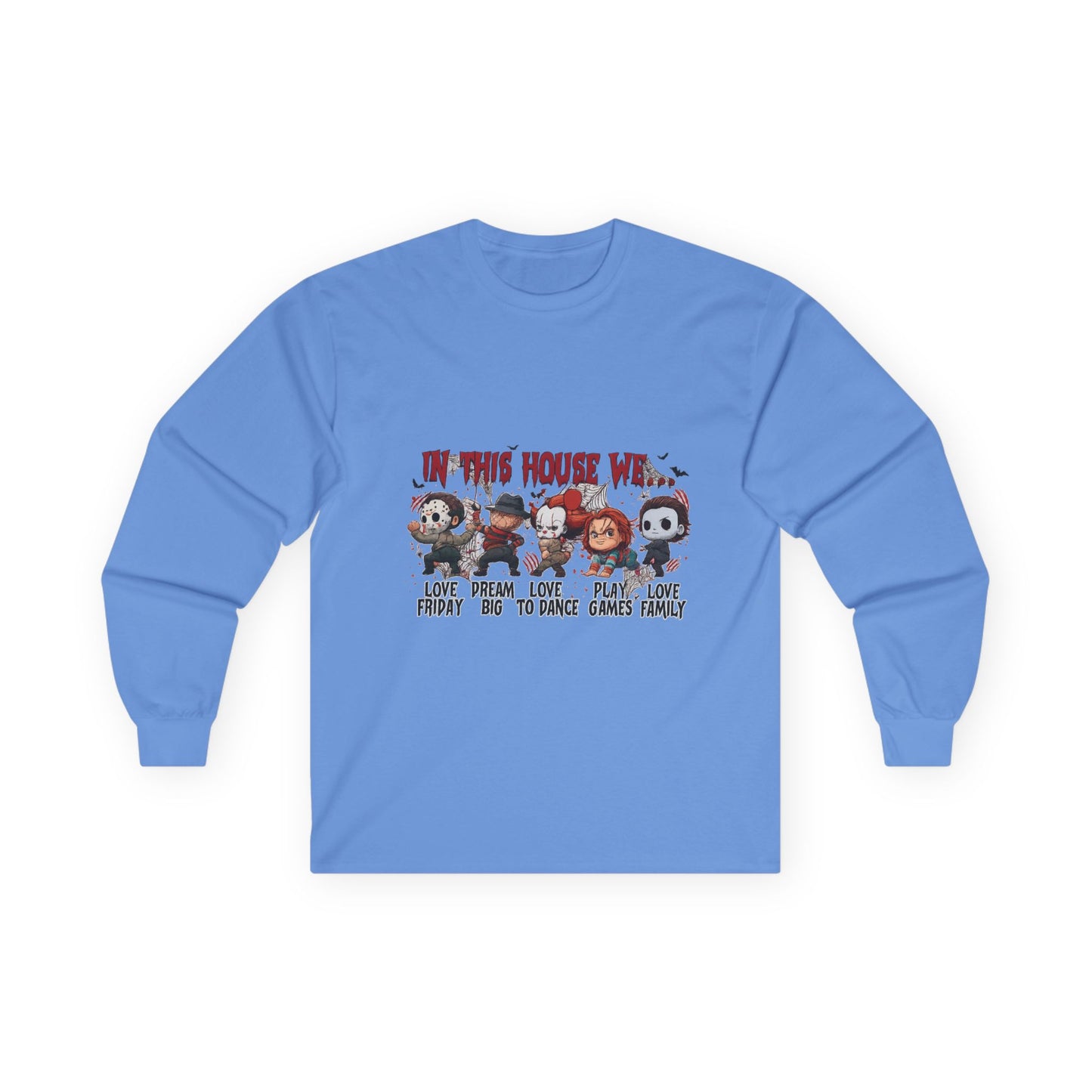 carolina blue Gildan 2400 long sleeve unisex t-shirt featuring “In This House We” Halloween horror character graphic design.