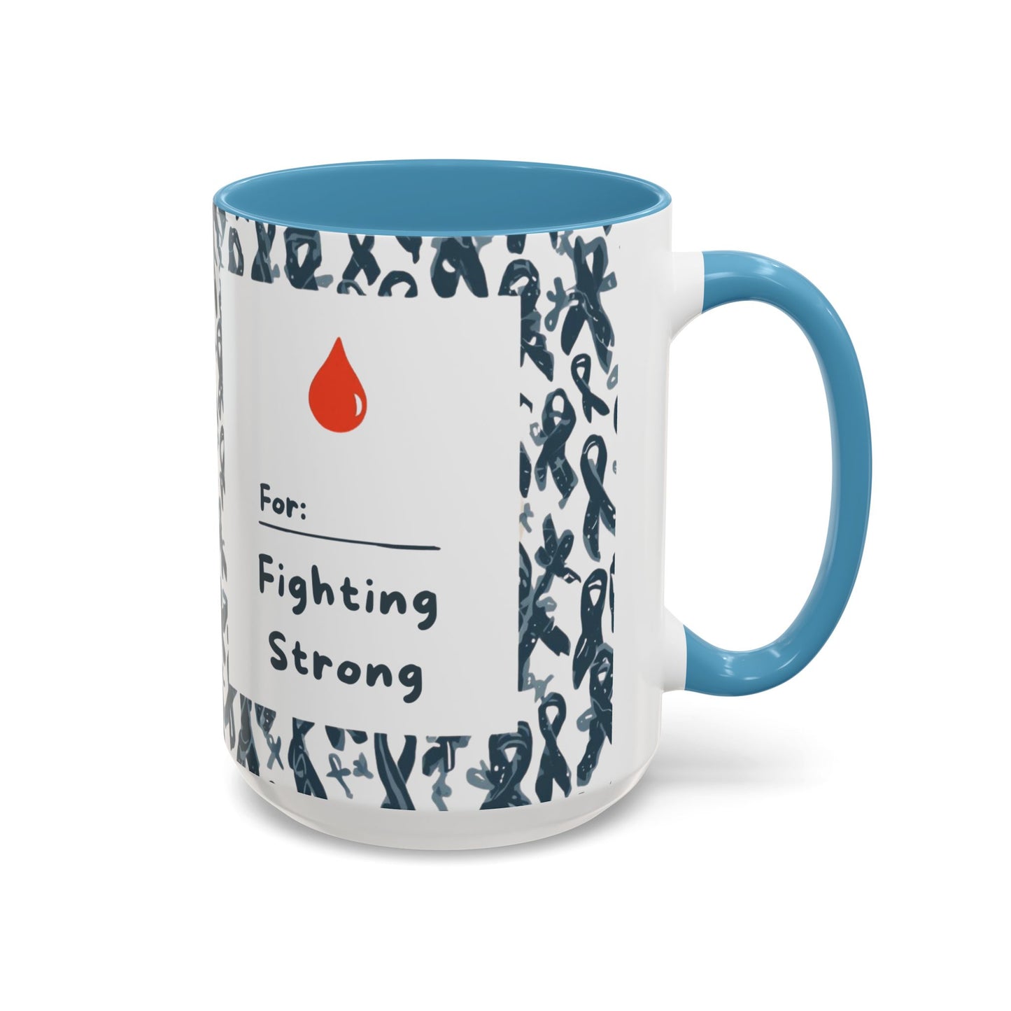 Light blue 15oz diabetes awareness mug featuring “For: Fighting Strong” and red blood drop — empowering ceramic accent mug for health awareness and support.