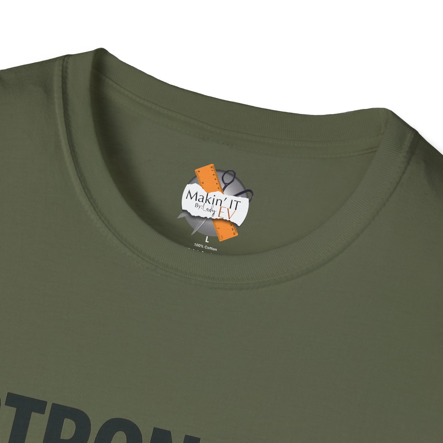 Close-up of Makin’ It By Lady Ev neck label inside Military Green Stronger Than Sugar t-shirt — premium cotton-blend awareness apparel featuring brand logo.