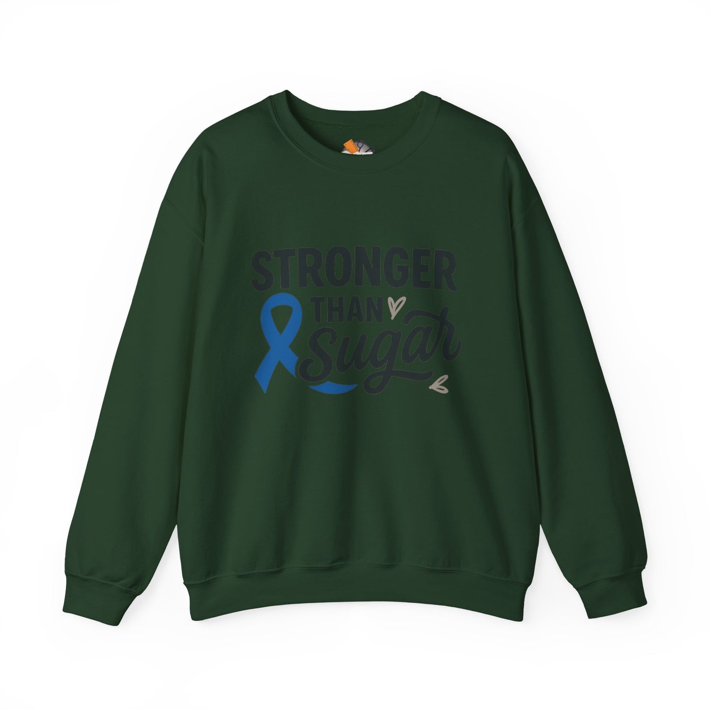 Main view of forest green Stronger Than Sugar crewneck sweatshirt — classic unisex awareness fleece celebrating strength and diabetes education.